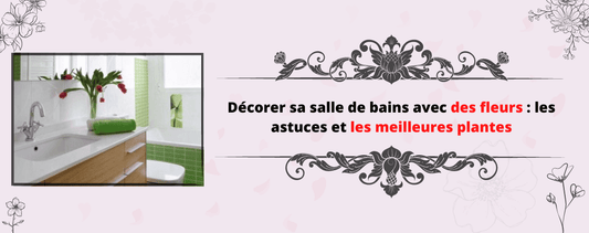 décoration salle de bain avec fleurs