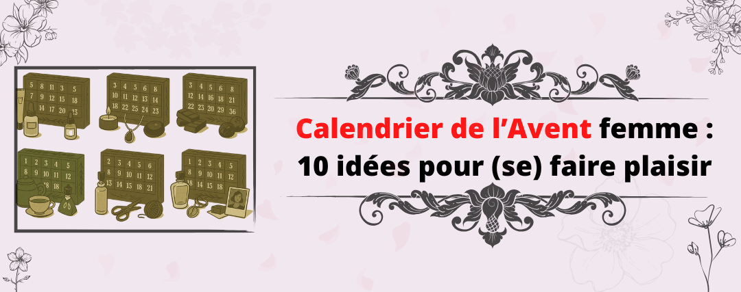 Calendrier de l’Avent femme : 10 idées pour (se) faire plaisir