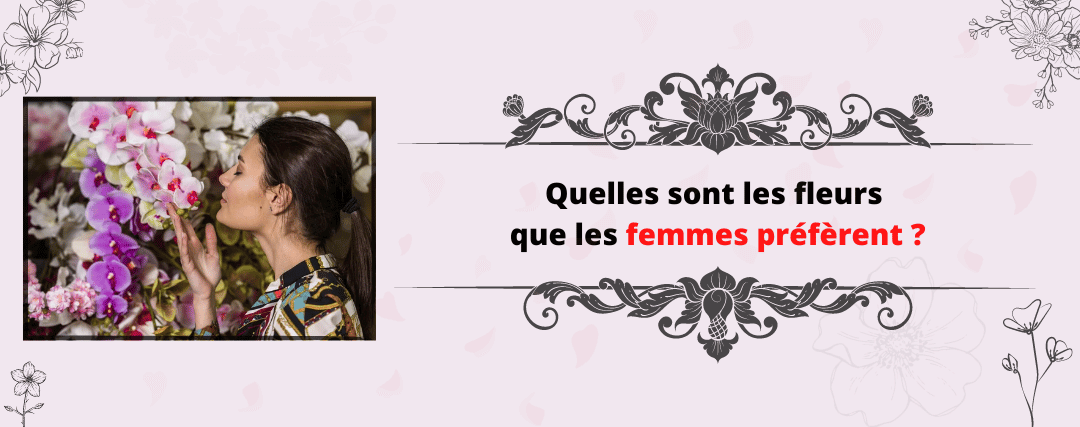 les fleurs préféré des femmes 